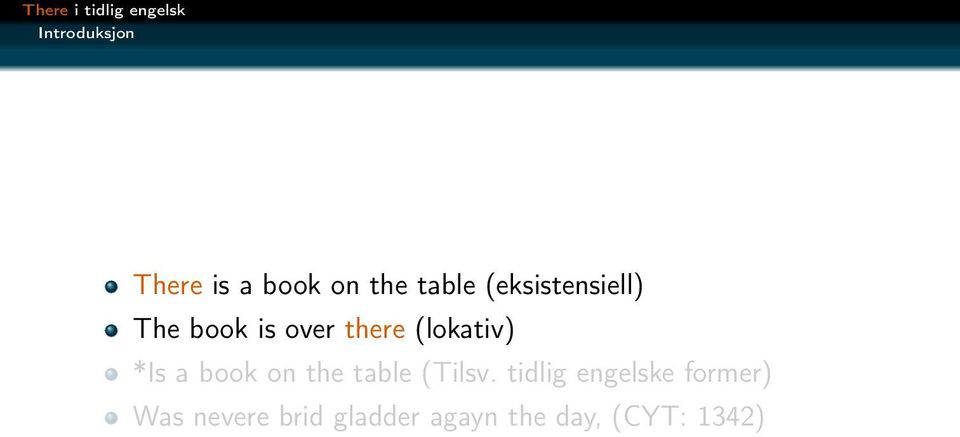 *Is a book on the table (Tilsv.