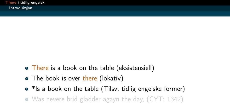 *Is a book on the table (Tilsv.