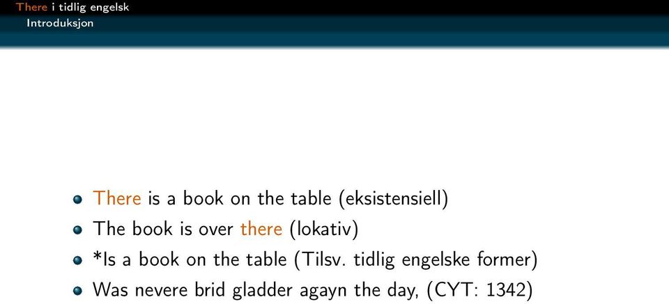 *Is a book on the table (Tilsv.