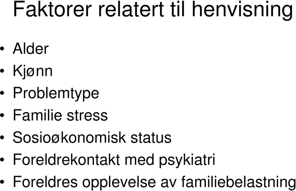 Sosioøkonomisk status Foreldrekontakt med