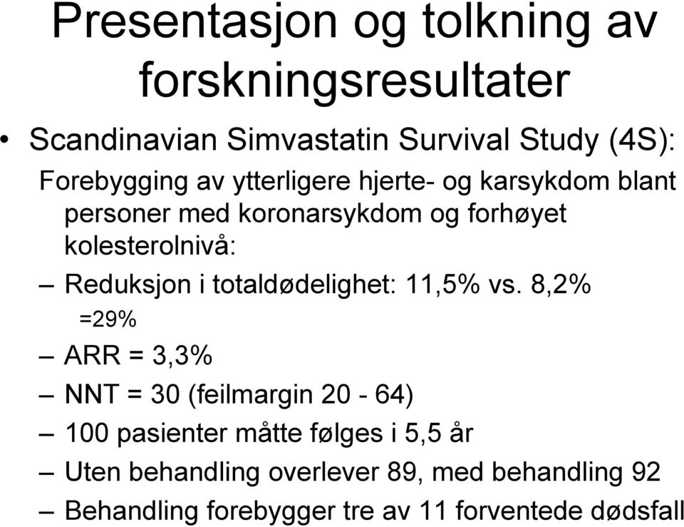 i totaldødelighet: 11,5% vs.