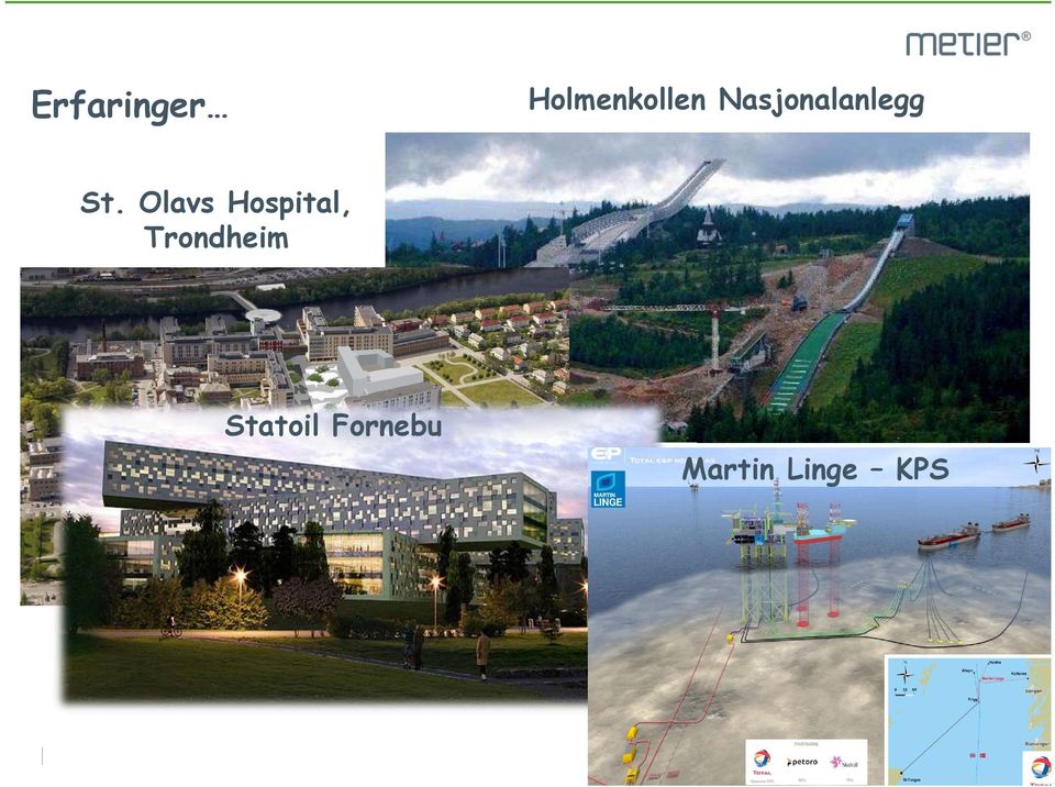 Olavs Hospital, Trondheim Statoil