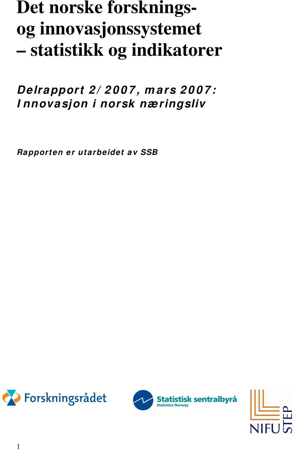 indikatorer Delrapport 2/27, mars 27: