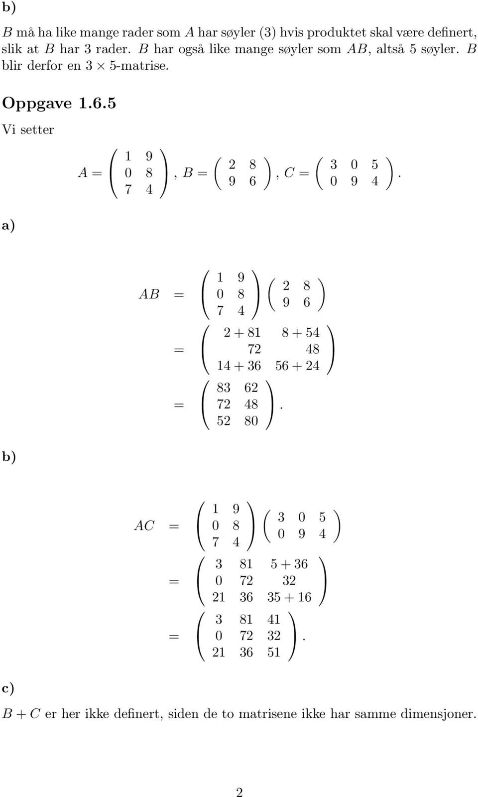 5, C 0 9 4 AB 1 9 0 8 7 4 ( 8 9 6 + 81 8 + 54 7 48 14 + 36 56 + 4 83 6 7 48 5 80 b AC 1 9 0 8 7 4 ( 3 0 5 0 9 4 3 81 5 +