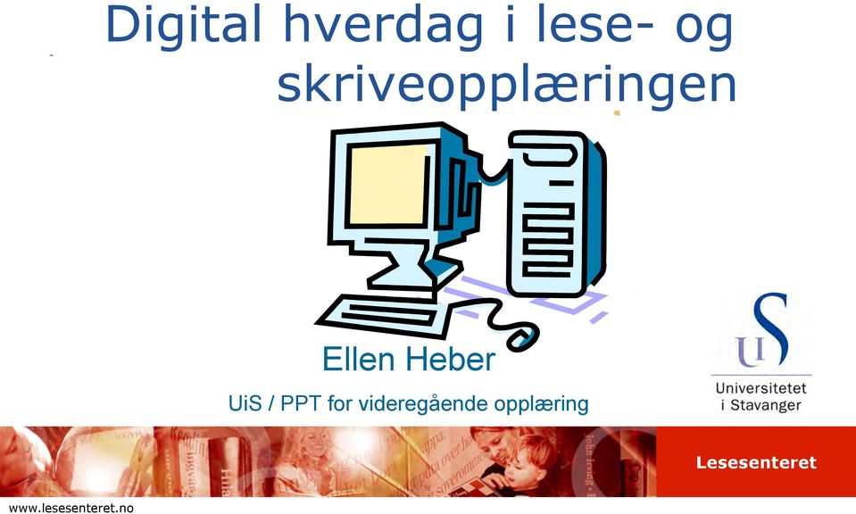 Ellen Heber UiS / PPT