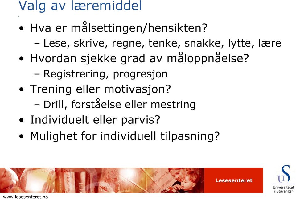 måloppnåelse? Registrering, progresjon Trening eller motivasjon?