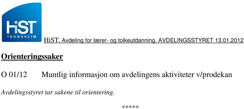 2012 O 01/12 Muntlig informasjon om avdelingens