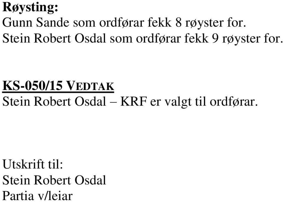 KS-050/15 VEDTAK Stein Robert Osdal KRF er valgt til