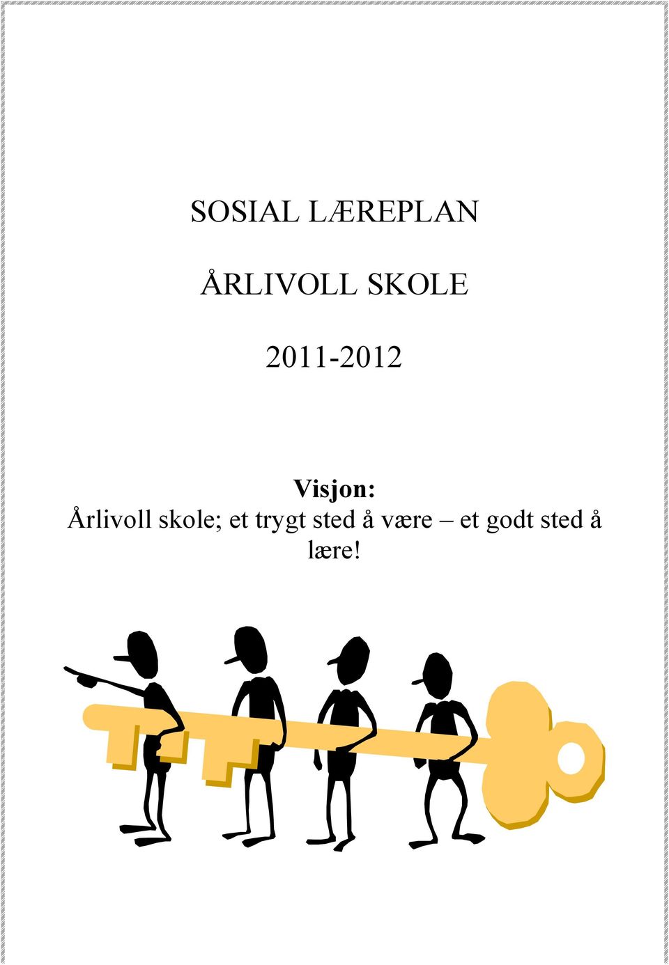 Årlivoll skole; et trygt