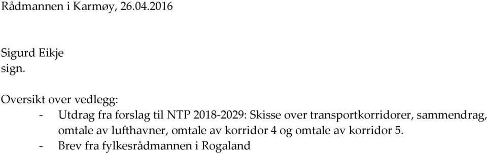 Skisse over transportkorridorer, sammendrag, omtale av