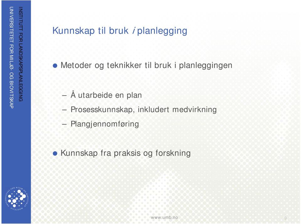 en plan Prosesskunnskap, inkludert medvirkning