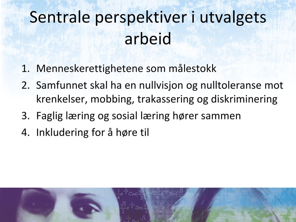 Samfunnet skal ha en nullvisjon og nulltoleranse mot krenkelser,