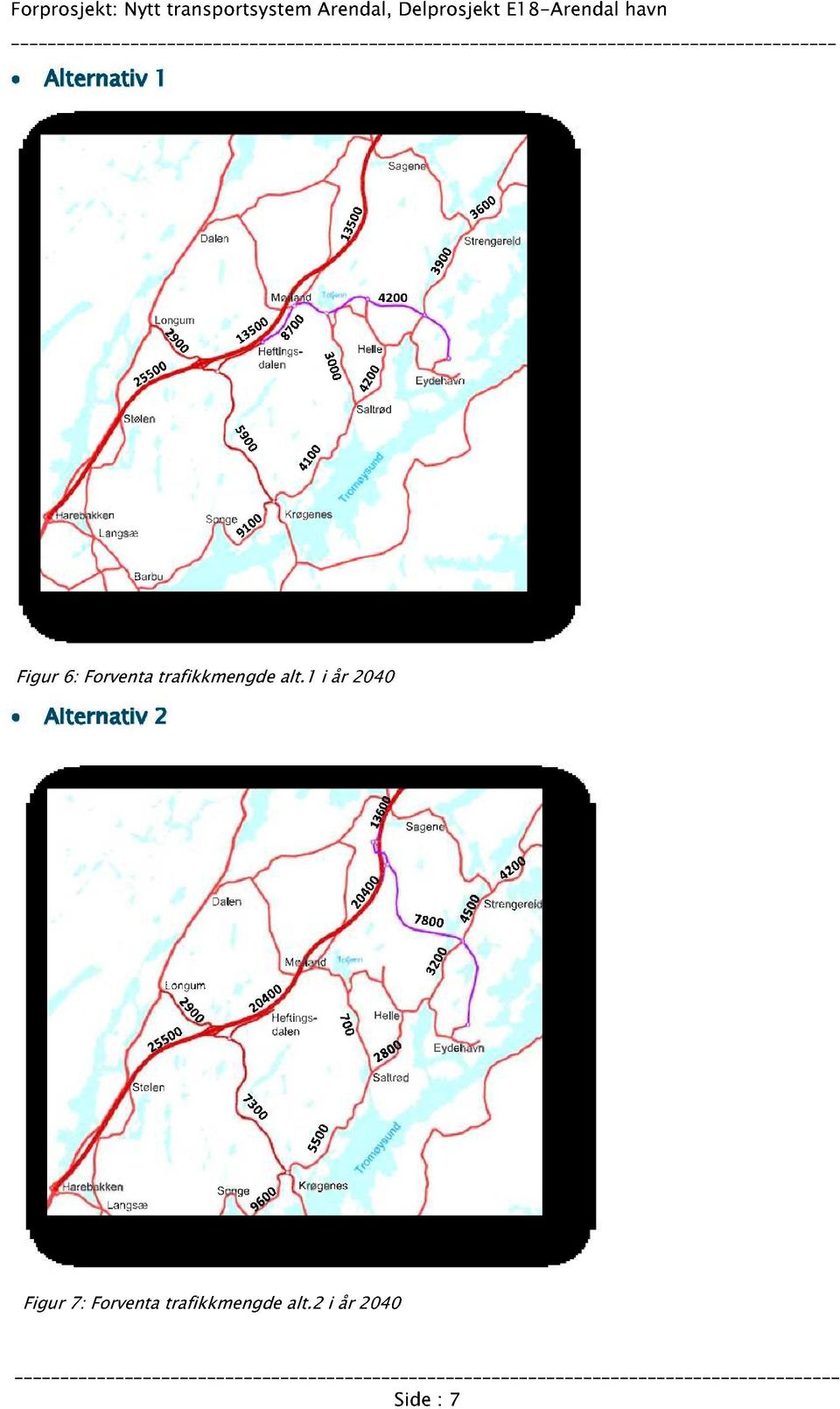 1 i år 2040 Alternativ 2 Figur