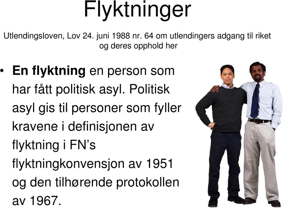 person som har fått politisk asyl.