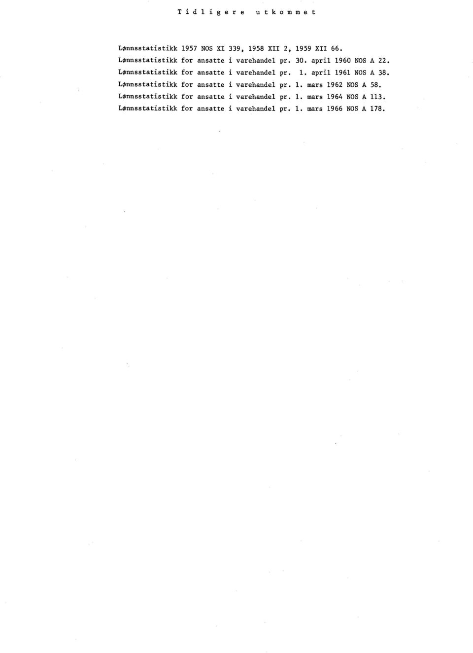 Lønnsstatistikk for ansatte i varehandel pr.. april 96 NOS A 38.