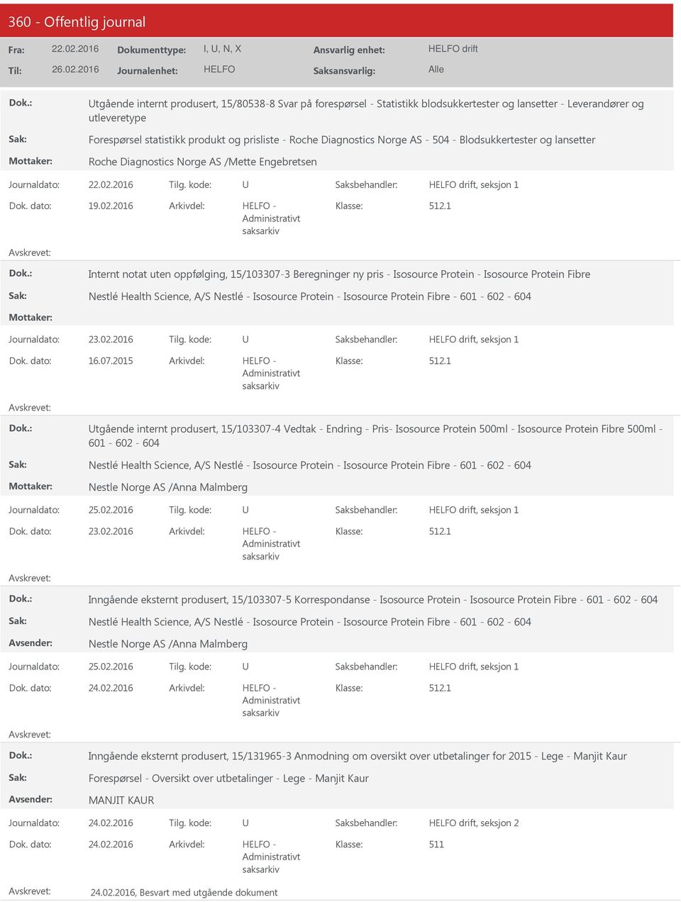 1 Internt notat uten oppfølging, 15/103307-3 Beregninger ny pris - Isosource Protein - Isosource Protein Fibre Nestlé Health Science, A/S Nestlé - Isosource Protein - Isosource Protein Fibre -