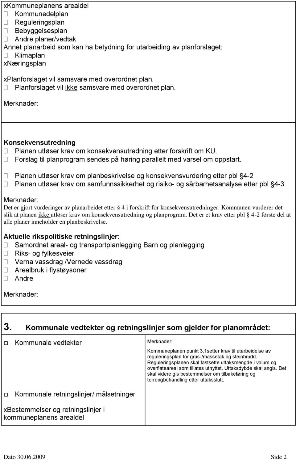 Forslag til planprogram sendes på høring parallelt med varsel om oppstart.