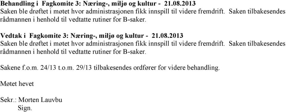 29/13 tilbakesendes ordfører