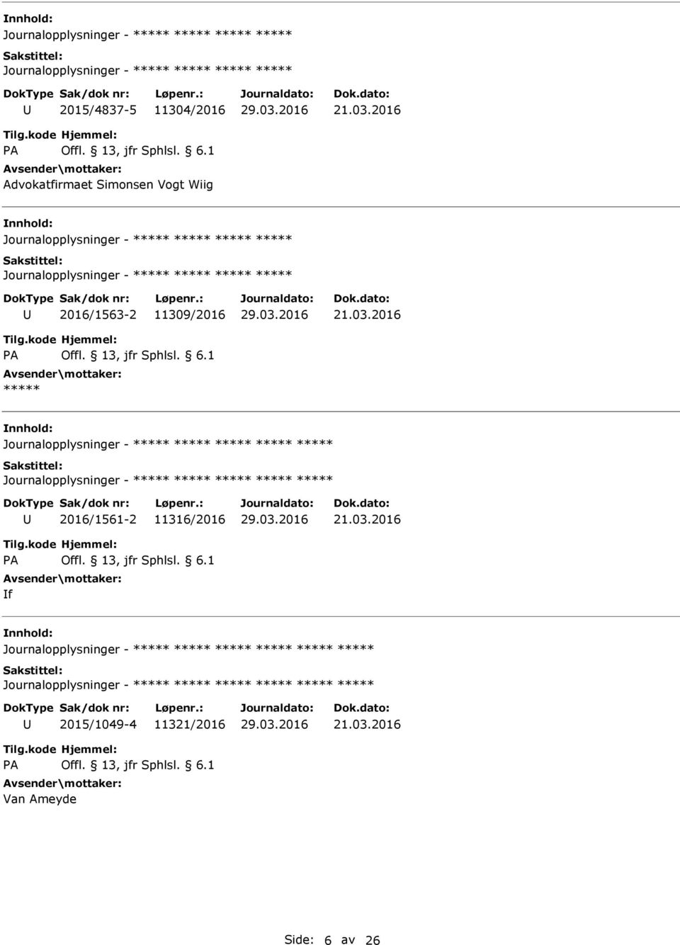 11309/2016 Journalopplysninger - Journalopplysninger - 2016/1561-2 11316/2016 f