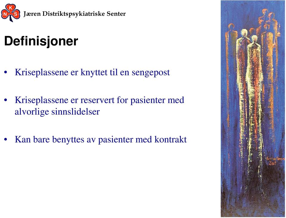 for pasienter med alvorlige sinnslidelser