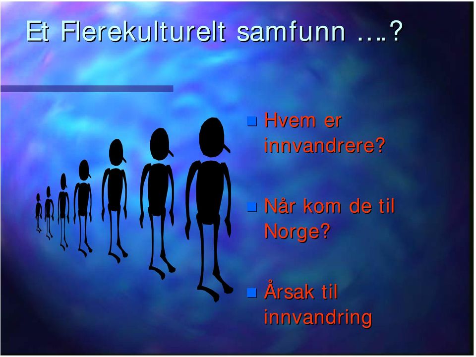 ? Hvem er innvandrere?