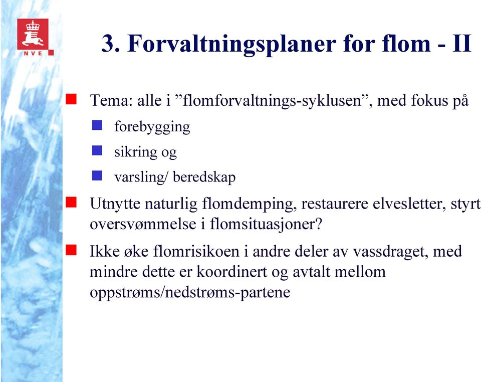 elvesletter, styrt oversvømmelse i flomsituasjoner?