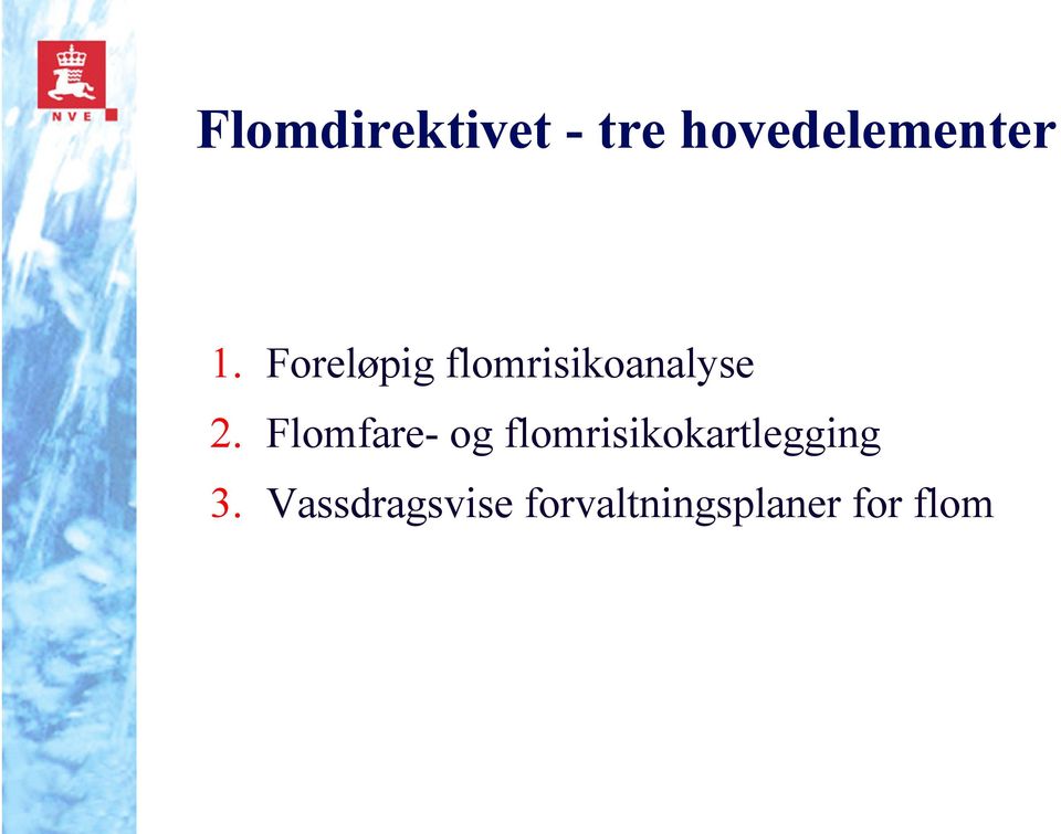 Flomfare- og flomrisikokartlegging 3.