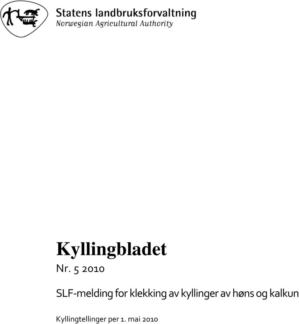 klekking av kyllinger av