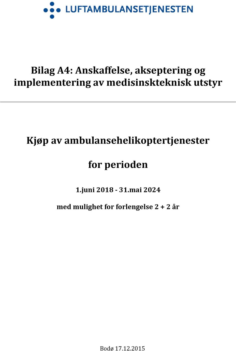 ambulansehelikoptertjenester for perioden 1.