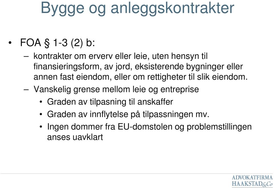 til slik eiendom.