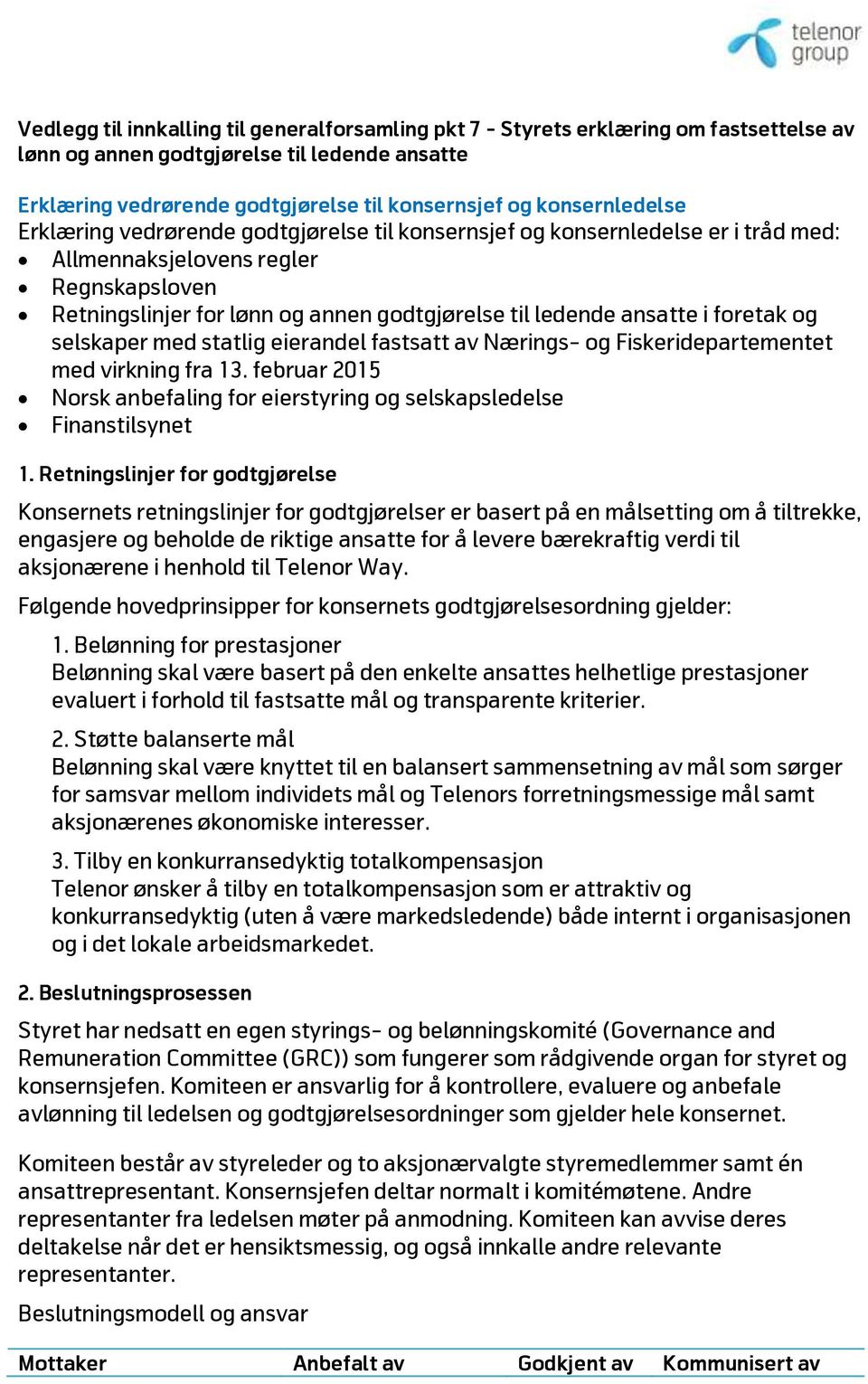 ansatte i foretak og selskaper med statlig eierandel fastsatt av Nærings- og Fiskeridepartementet med virkning fra 13.