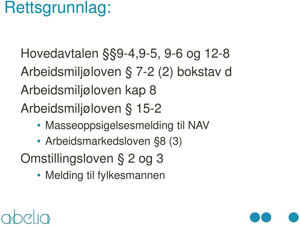 Arbeidsmiljøloven 15-2 Masseoppsigelsesmelding til NAV