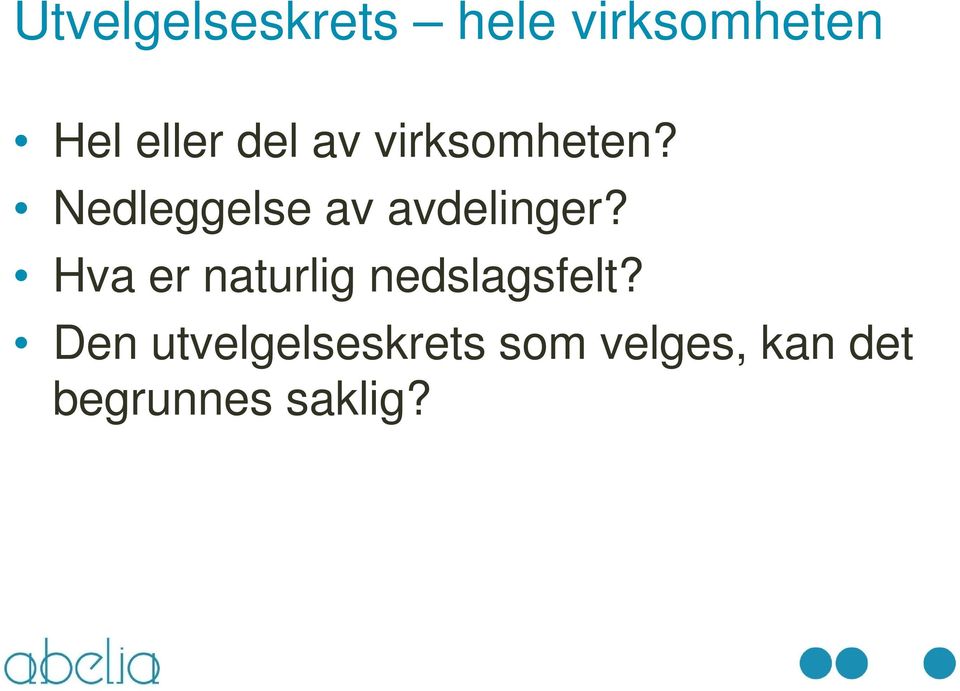 Nedleggelse av avdelinger?