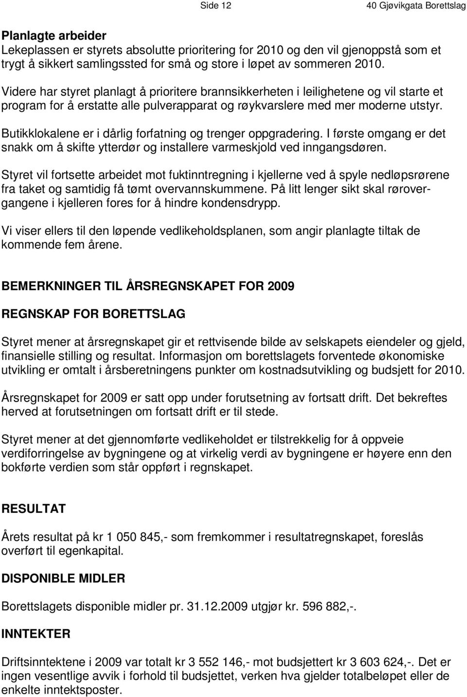 V i d e r e h a r s t y r e t p l a n l a g t å p r i o r i t e r e b r a n n s i k k e r i h l e s t a e r n t e i e t l e i l i g h e t p r o g r a m f o r å e rs t at t e a l l e p u l v e r ap p