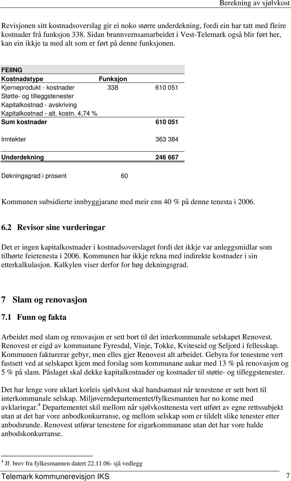 FEIING Kostnadstype Funksjon Kjerneprodukt - kostna