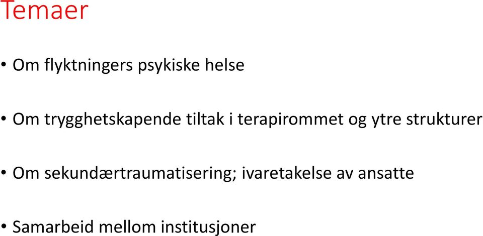 ytre strukturer Om sekundærtraumatisering;