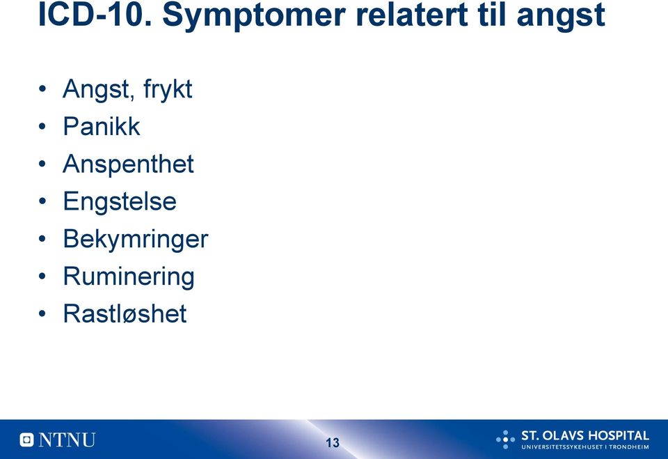 Angst, frykt Panikk