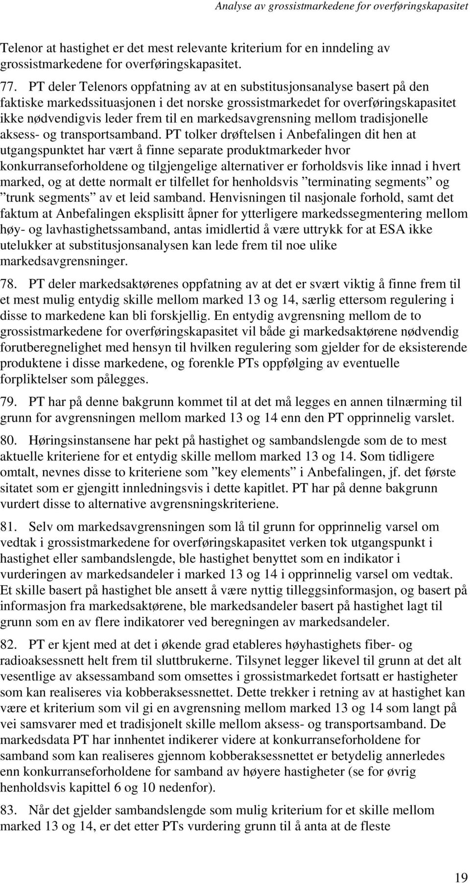 markedsavgrensning mellom tradisjonelle aksess- og transportsamband.