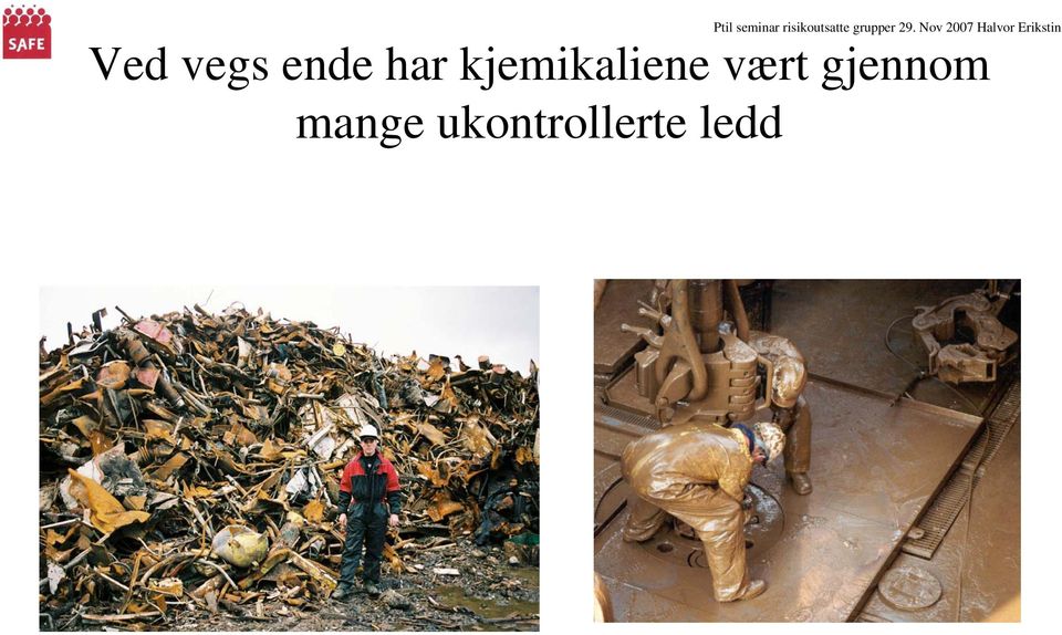 vært gjennom