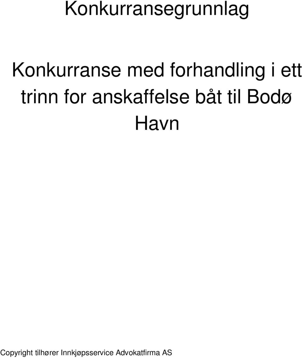 forhandling i ett trinn