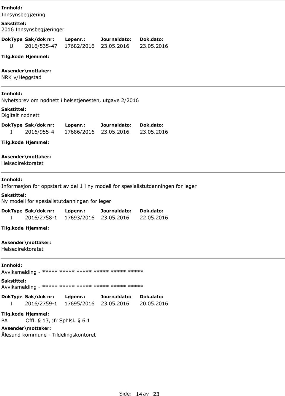 for spesialistutdanningen for leger Ny modell for spesialistutdanningen for leger 2016/2758-1 17693/2016 22.05.