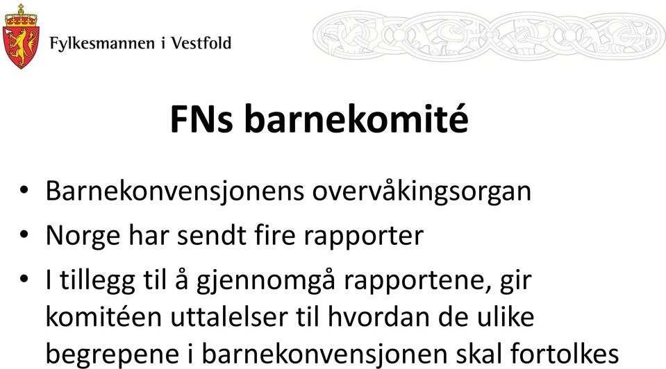 gjennomgå rapportene, gir komitéen uttalelser til