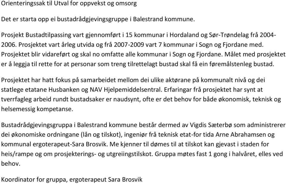 Prosjektet blir vidareført og skal no omfatte alle kommunar i Sogn og Fjordane.