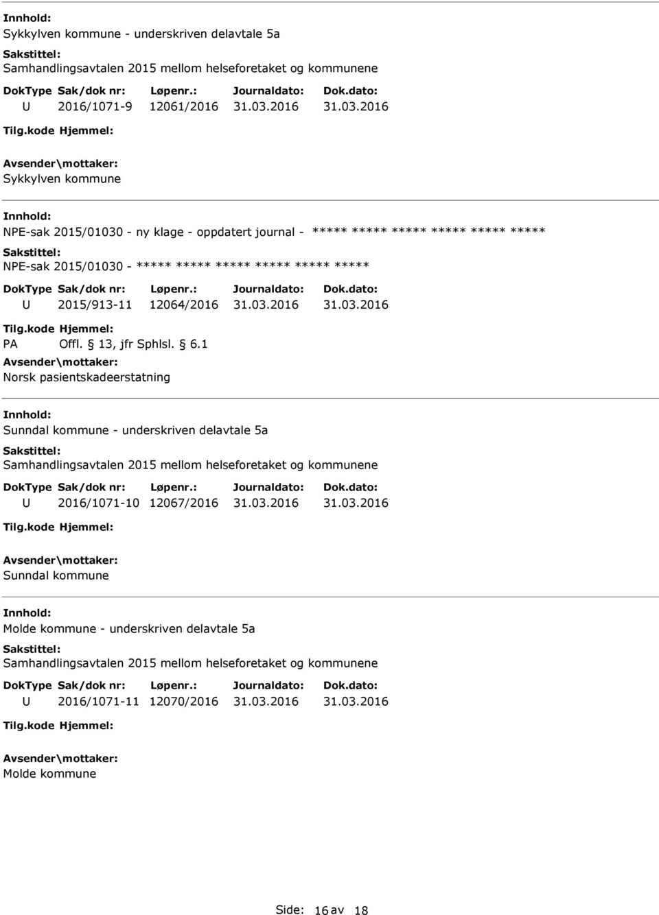 underskriven delavtale 5a Samhandlingsavtalen 2015 mellom helseforetaket og kommunene 2016/1071-10 12067/2016 Sunndal kommune Molde