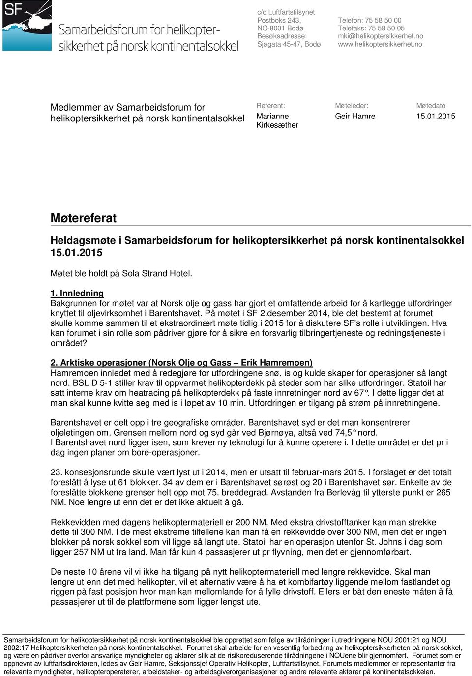 2015 Kirkesæther Møtereferat Heldagsmøte i Samarbeidsforum for helikoptersikkerhet på norsk kontinentalsokkel 15