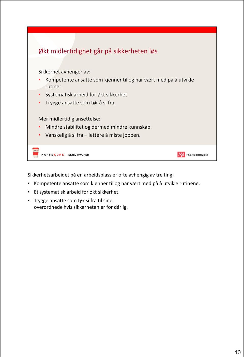 utvikle rutinene. Et systematisk arbeid for økt sikkerhet.