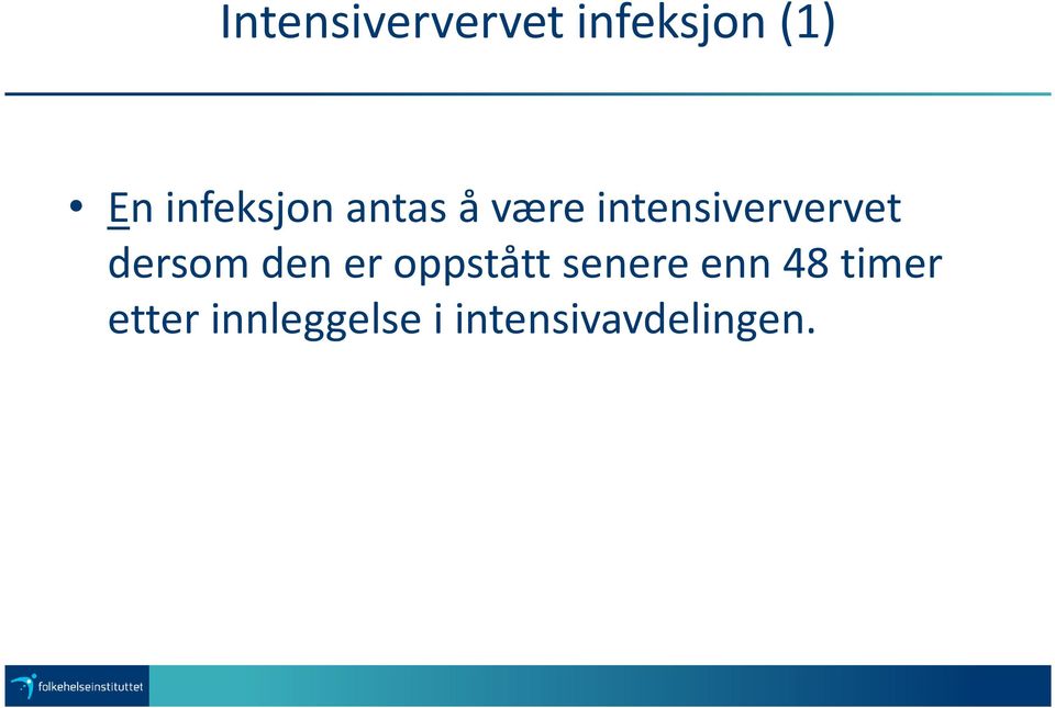 intensiververvet dersom den er