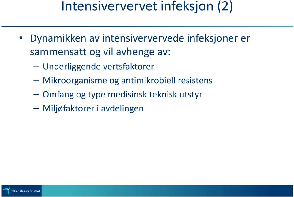 av: Underliggende vertsfaktorer Mikroorganisme og