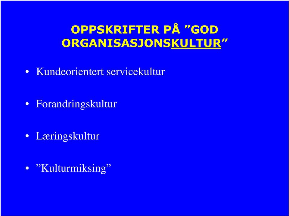 Kundeorientert servicekultur