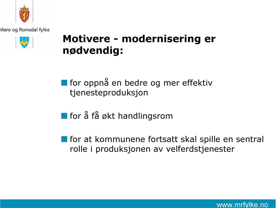 økt handlingsrom for at kommunene fortsatt skal